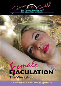 Female Ejaculation: THe Workshop